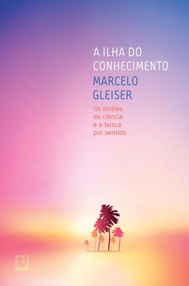 ilha do conhecimento marcelo gleiser